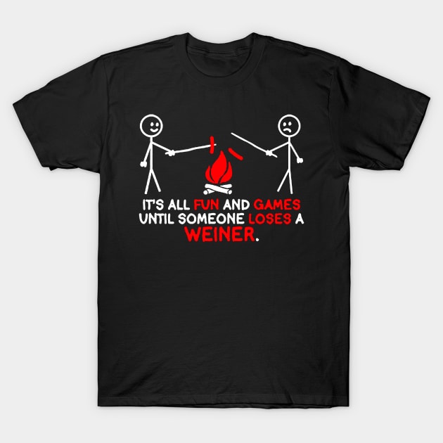 It's All Fun and Games Until Someone Sarcastic Novelty T-Shirt by stockiodsgn